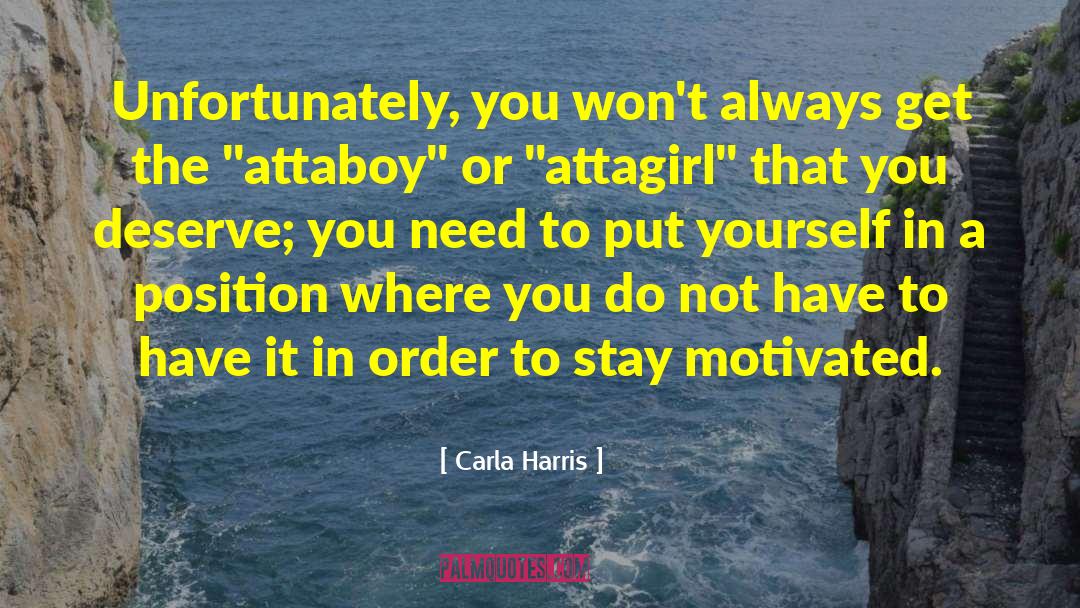 Stay Motivated quotes by Carla Harris