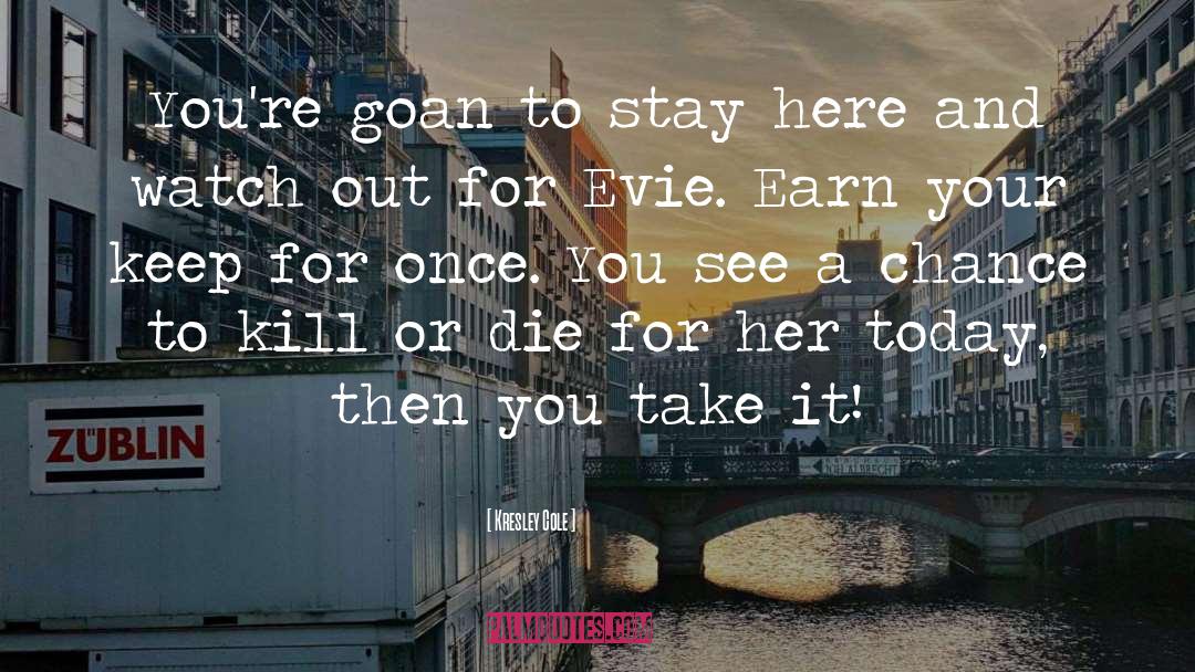 Stay Or Leave quotes by Kresley Cole