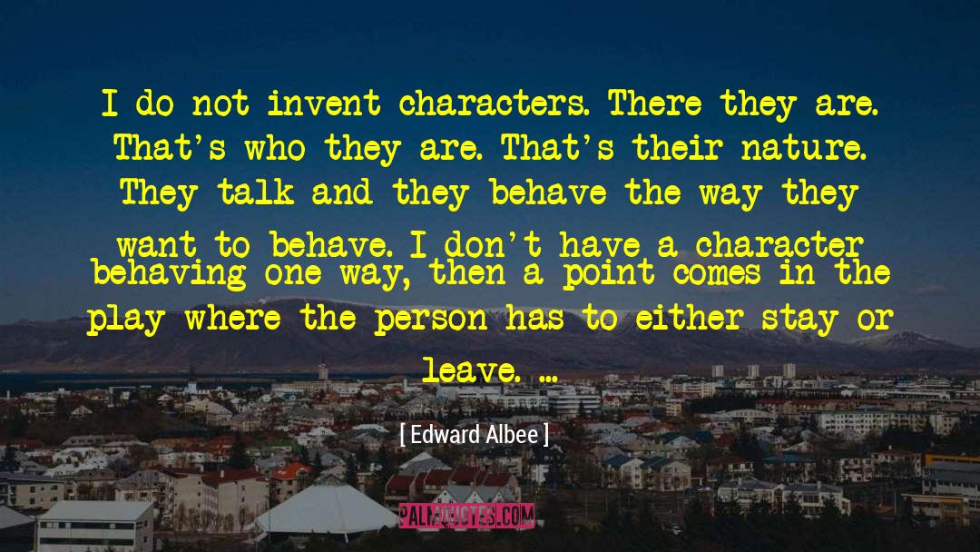 Stay Or Leave quotes by Edward Albee