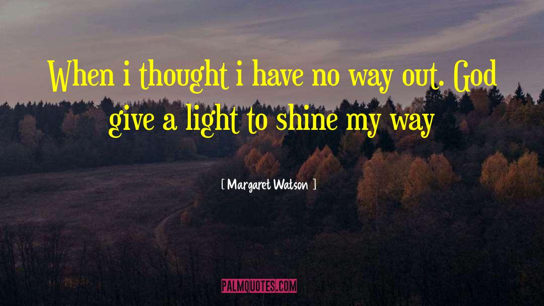 Stay Outta My Way quotes by Margaret Watson