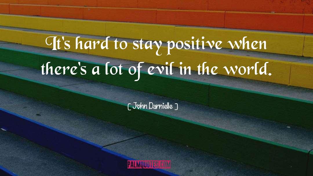 Stay Positive quotes by John Darnielle