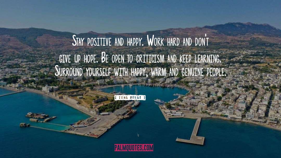 Stay Positive quotes by Tena Desae