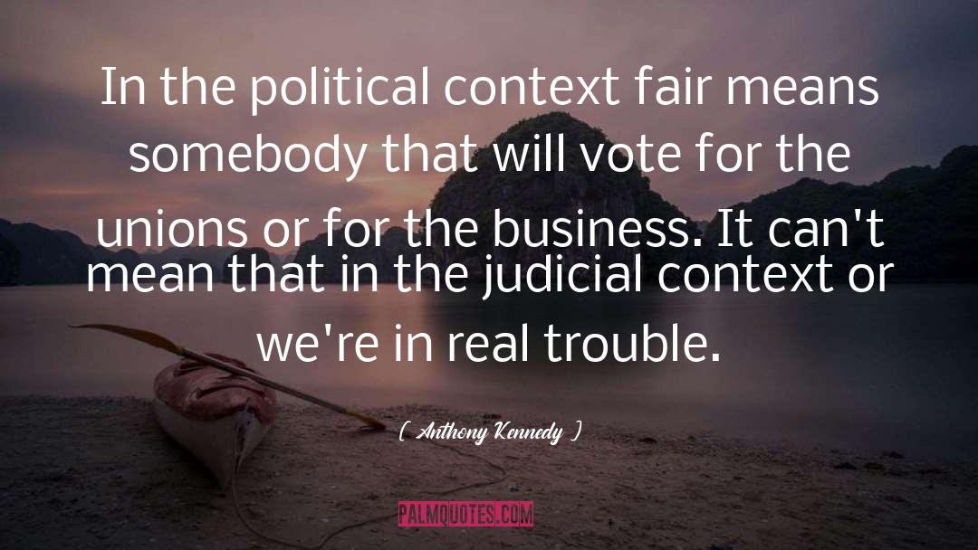 Stay Real quotes by Anthony Kennedy