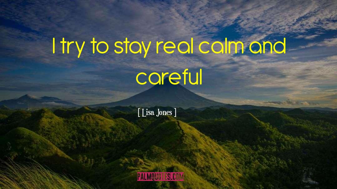 Stay Real quotes by Lisa Jones
