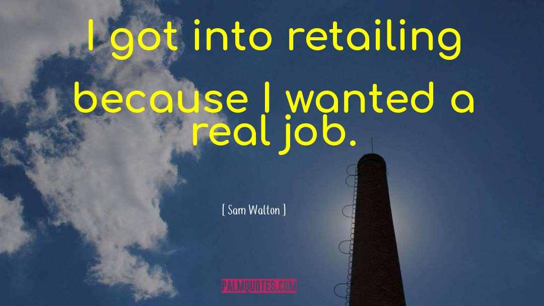 Stay Real quotes by Sam Walton