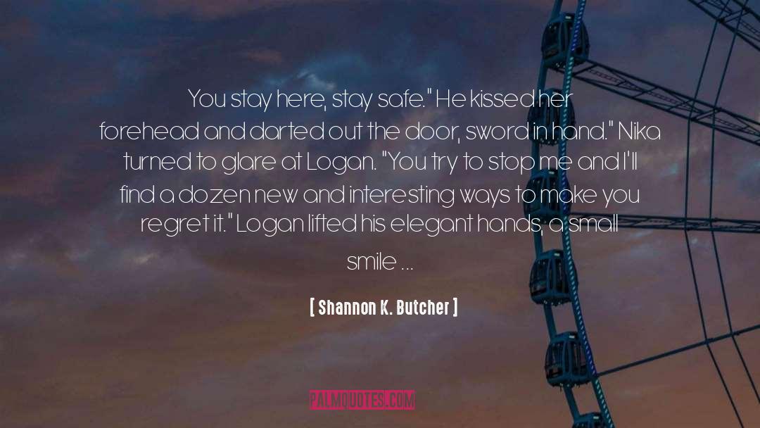 Stay Safe quotes by Shannon K. Butcher