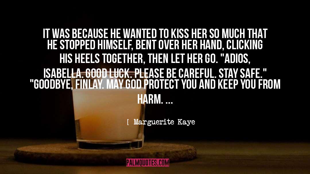 Stay Safe quotes by Marguerite Kaye