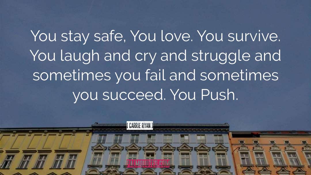 Stay Safe quotes by Carrie Ryan