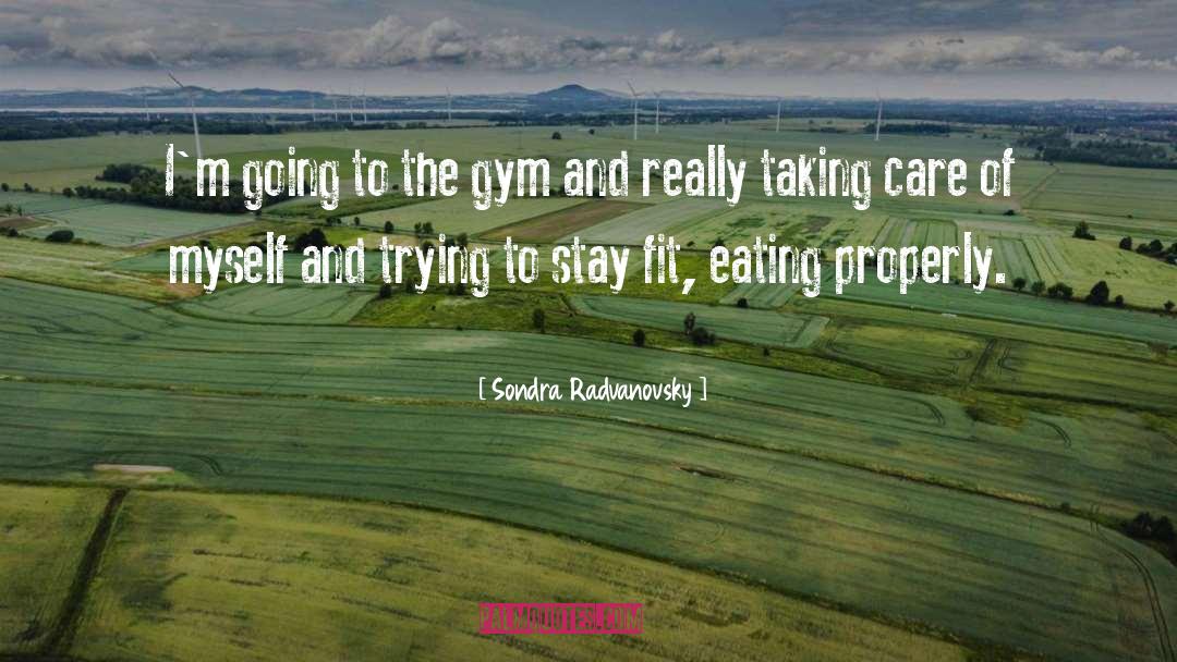 Stay Strong Gym quotes by Sondra Radvanovsky