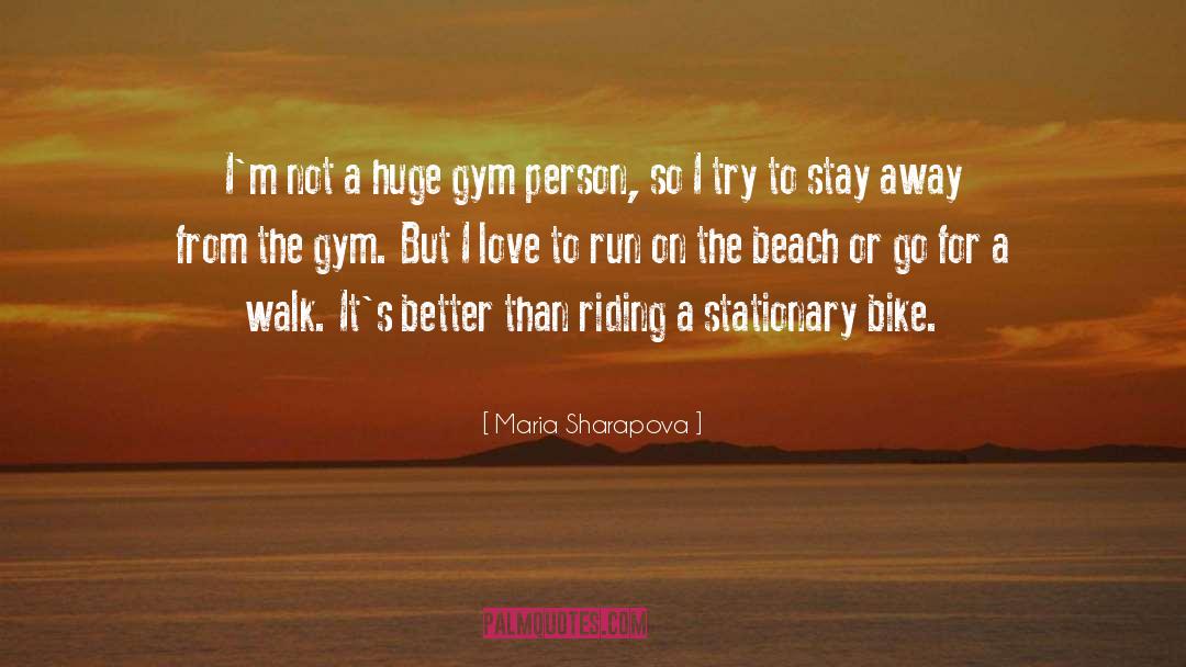 Stay Strong Gym quotes by Maria Sharapova