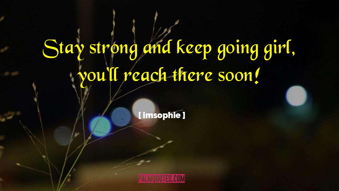 Stay Strong quotes by Imsophie