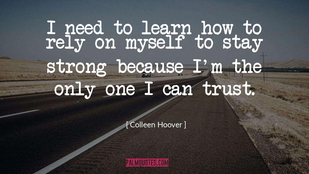 Stay Strong quotes by Colleen Hoover