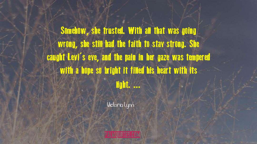 Stay Strong quotes by Victoria Lynn