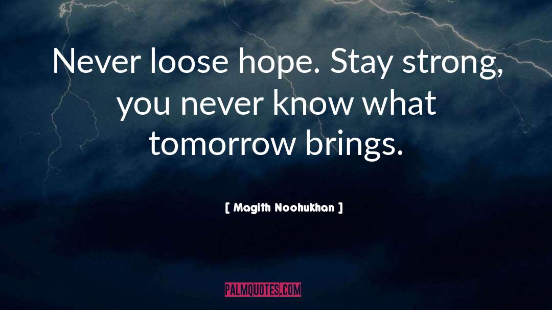 Stay Strong quotes by Magith Noohukhan