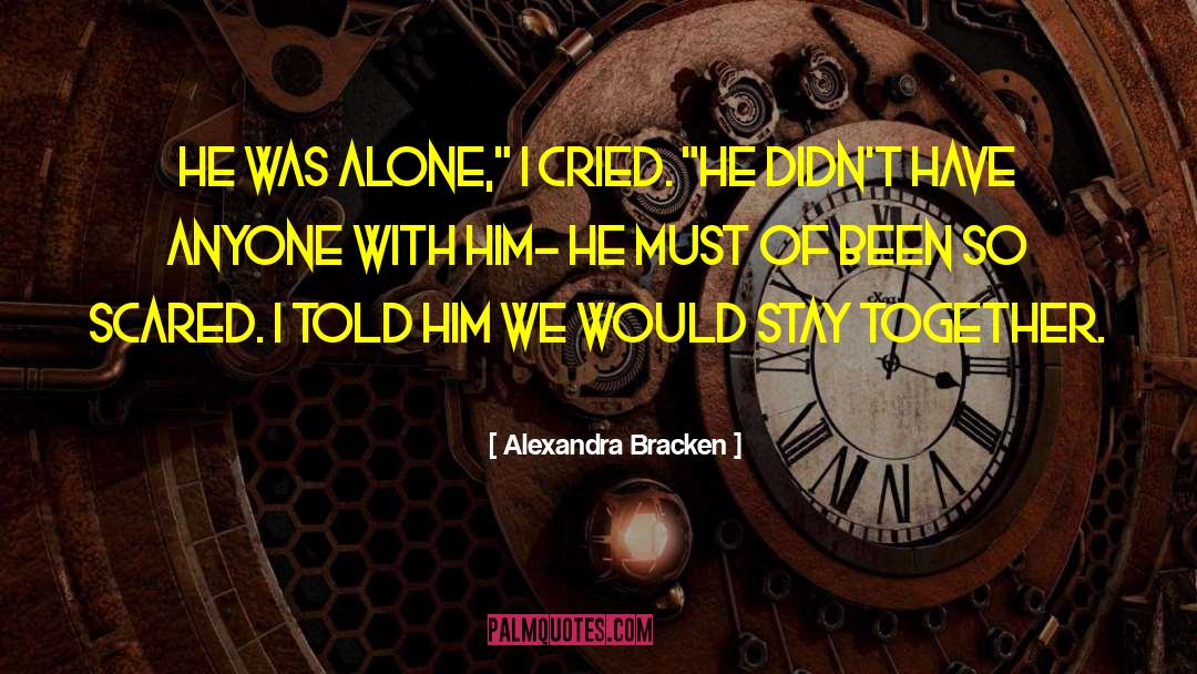 Stay Together quotes by Alexandra Bracken