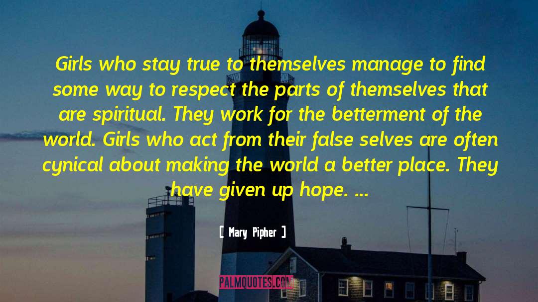 Stay True quotes by Mary Pipher