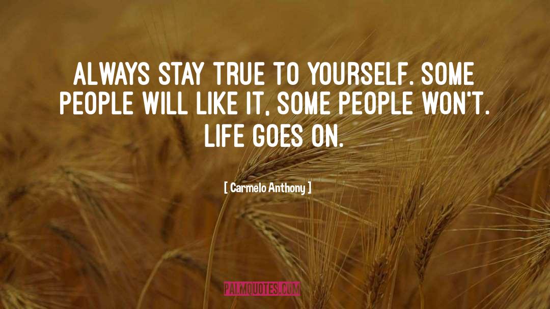 Stay True quotes by Carmelo Anthony