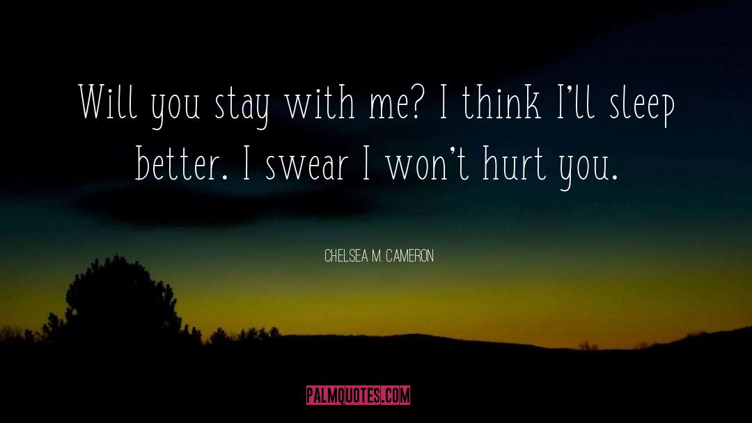 Stay With Me quotes by Chelsea M. Cameron