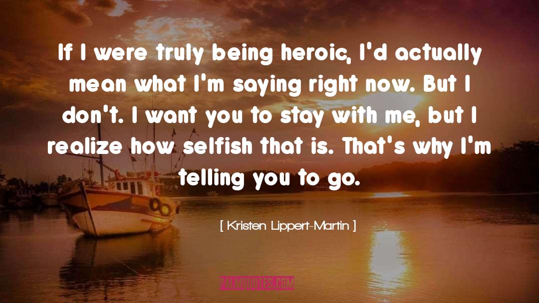 Stay With Me quotes by Kristen Lippert-Martin