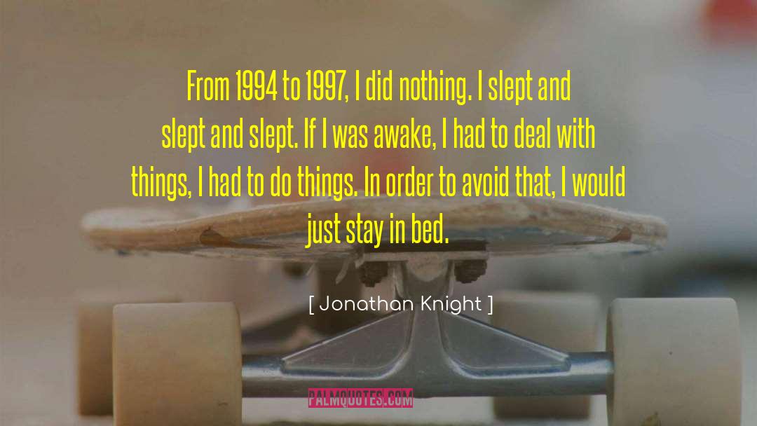 Stay Woke quotes by Jonathan Knight