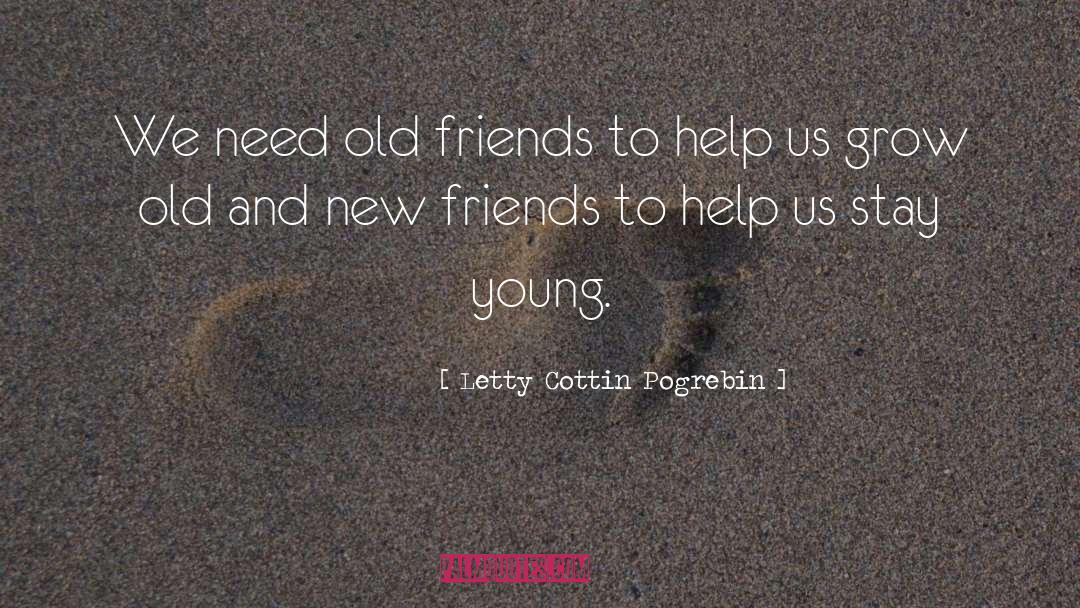 Stay Young quotes by Letty Cottin Pogrebin