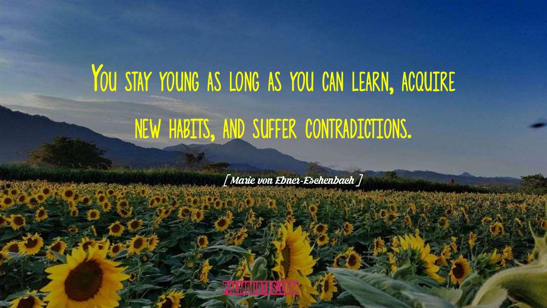 Stay Young quotes by Marie Von Ebner-Eschenbach