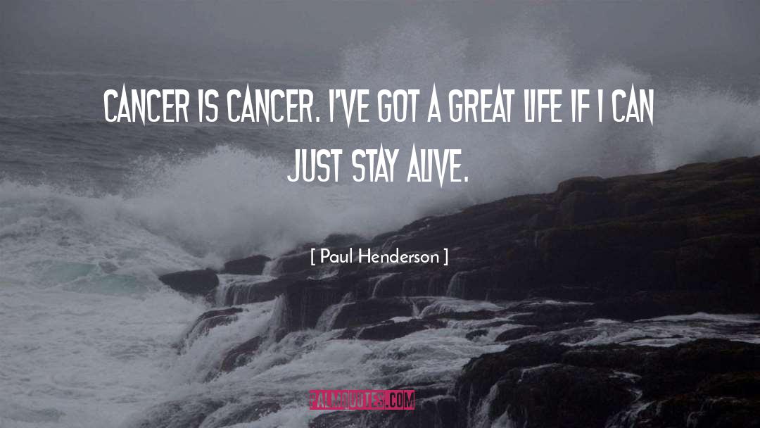 Staying Alive quotes by Paul Henderson
