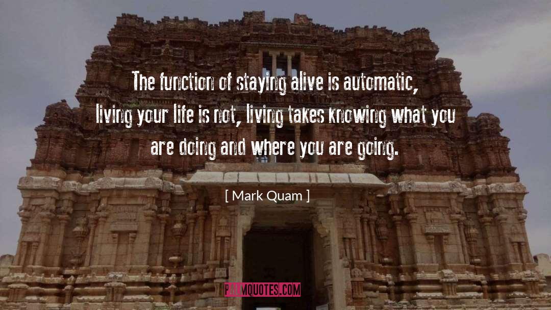 Staying Alive quotes by Mark Quam