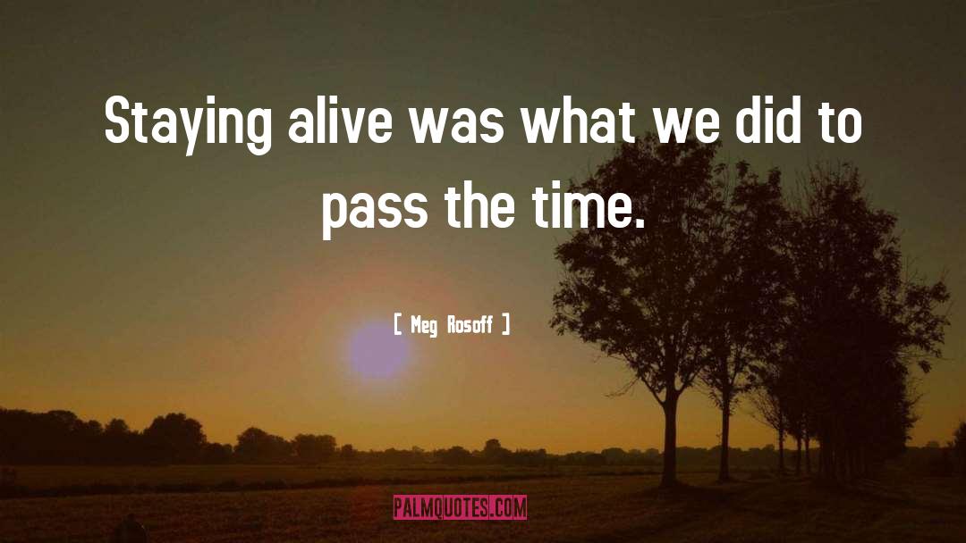 Staying Alive quotes by Meg Rosoff