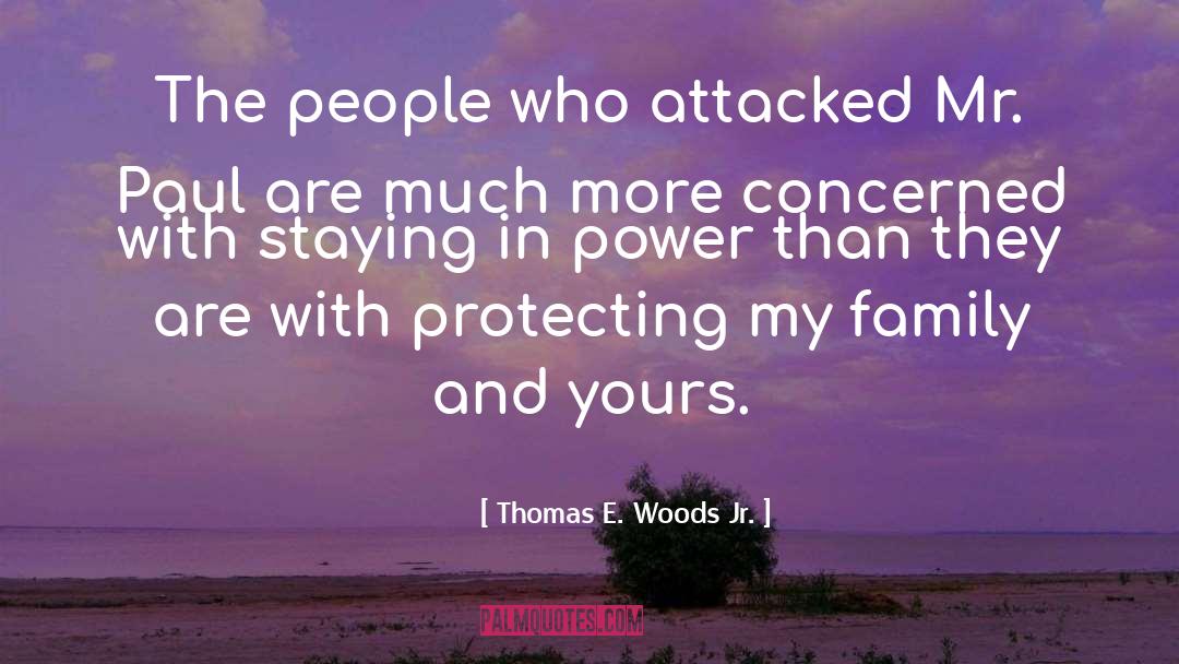 Staying Assertive quotes by Thomas E. Woods Jr.