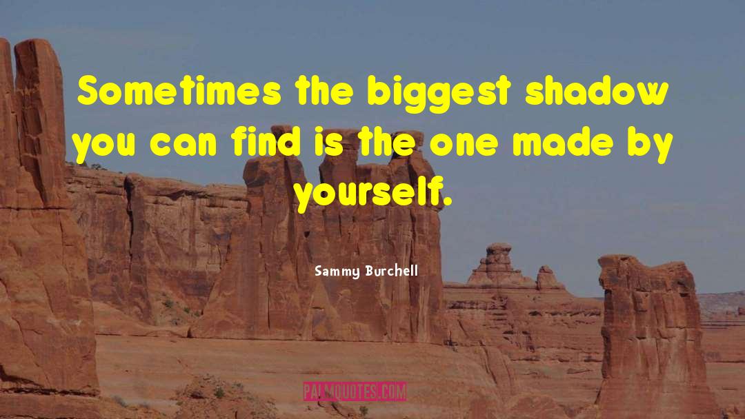 Staying By Yourself quotes by Sammy Burchell