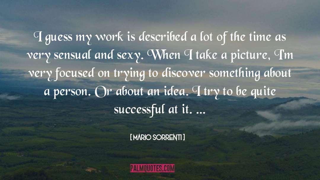 Staying Focused At Work quotes by Mario Sorrenti