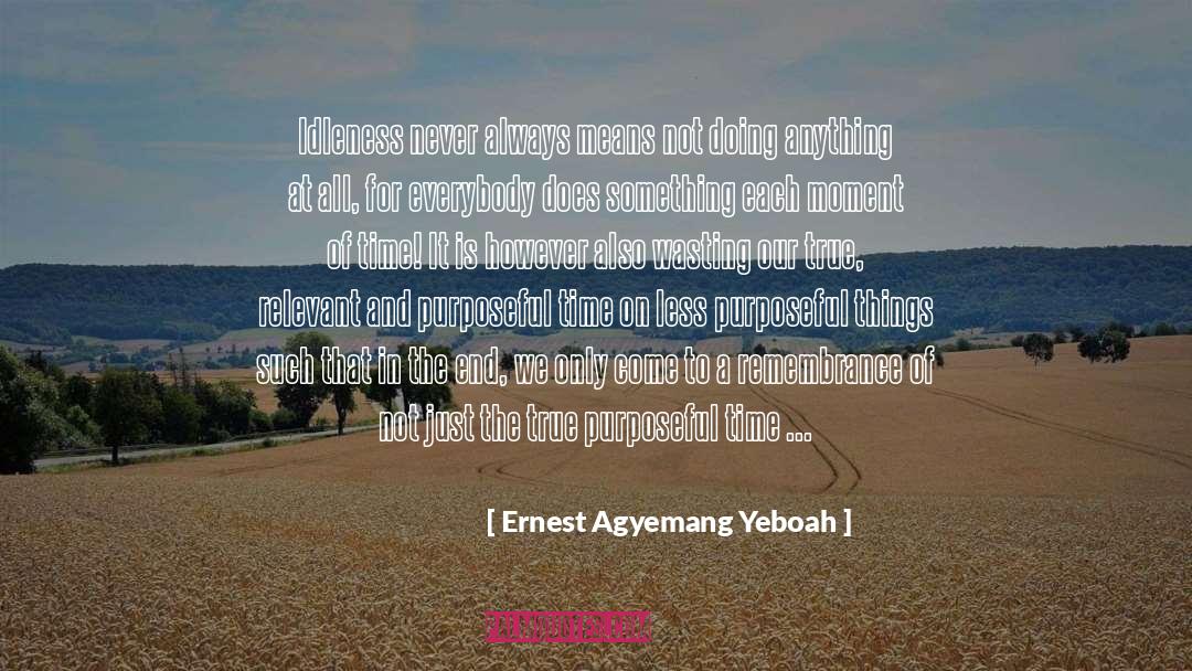 Staying Focused quotes by Ernest Agyemang Yeboah