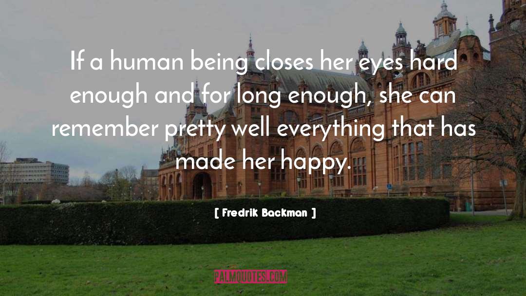 Staying Happy quotes by Fredrik Backman