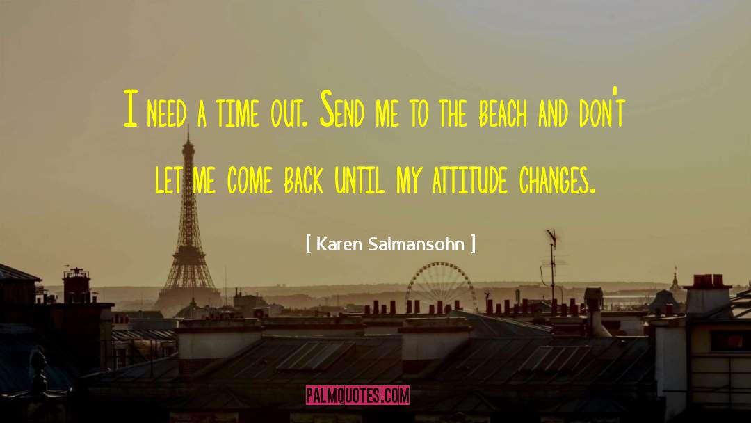 Staying Positive quotes by Karen Salmansohn