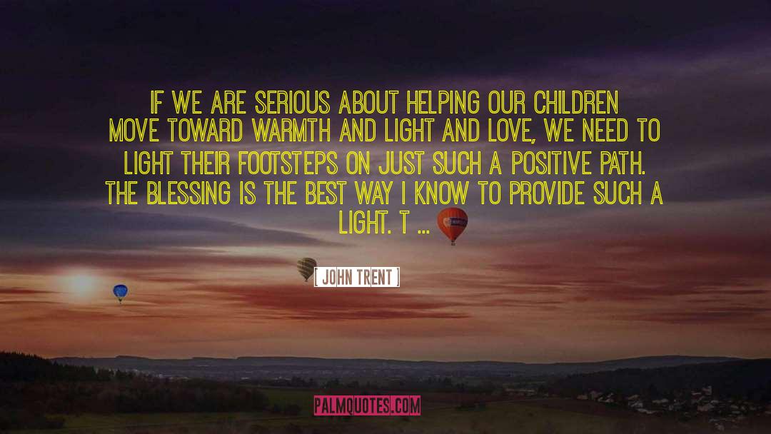 Staying Positive quotes by John Trent