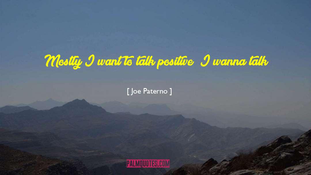 Staying Positive University quotes by Joe Paterno