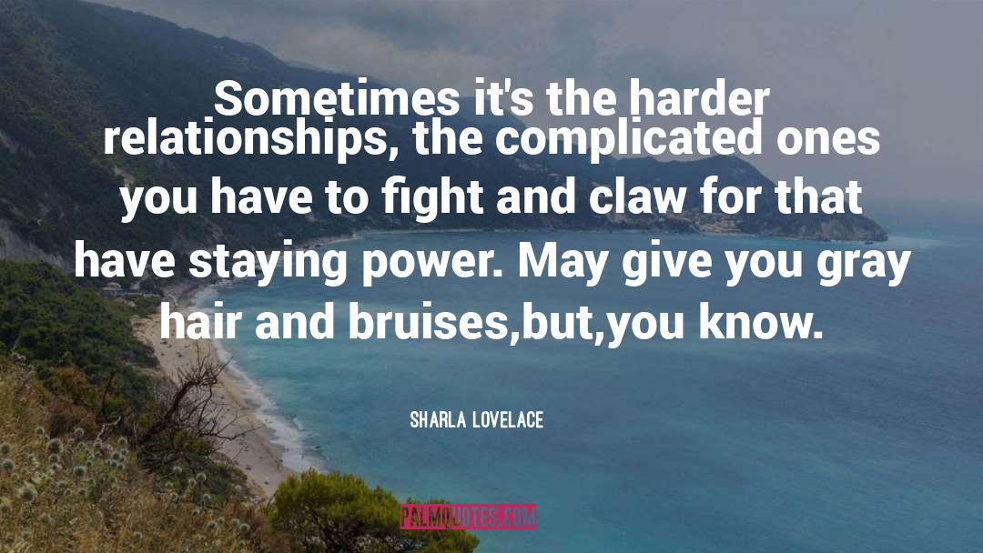 Staying Power quotes by Sharla Lovelace