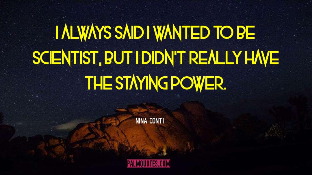 Staying Power quotes by Nina Conti