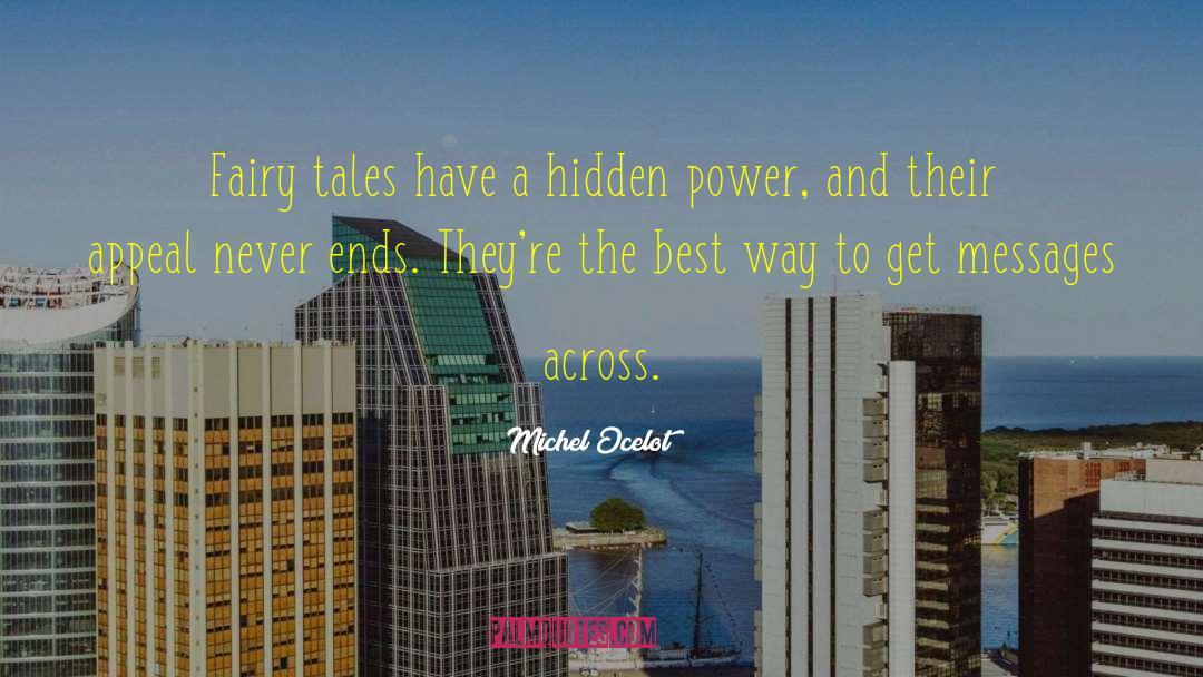 Staying Power quotes by Michel Ocelot