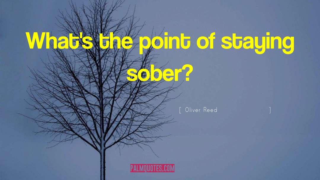 Staying Sober quotes by Oliver Reed