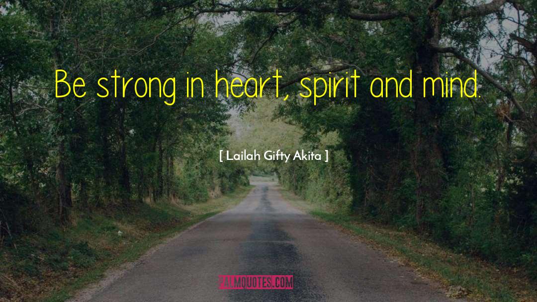 Staying Strong quotes by Lailah Gifty Akita