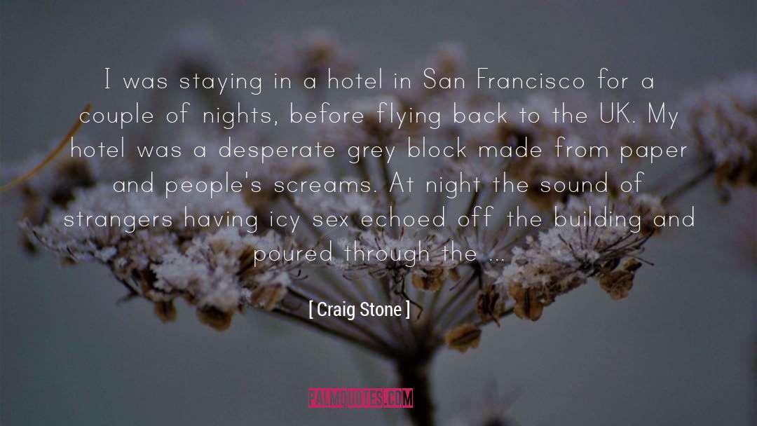 Staying Up quotes by Craig Stone