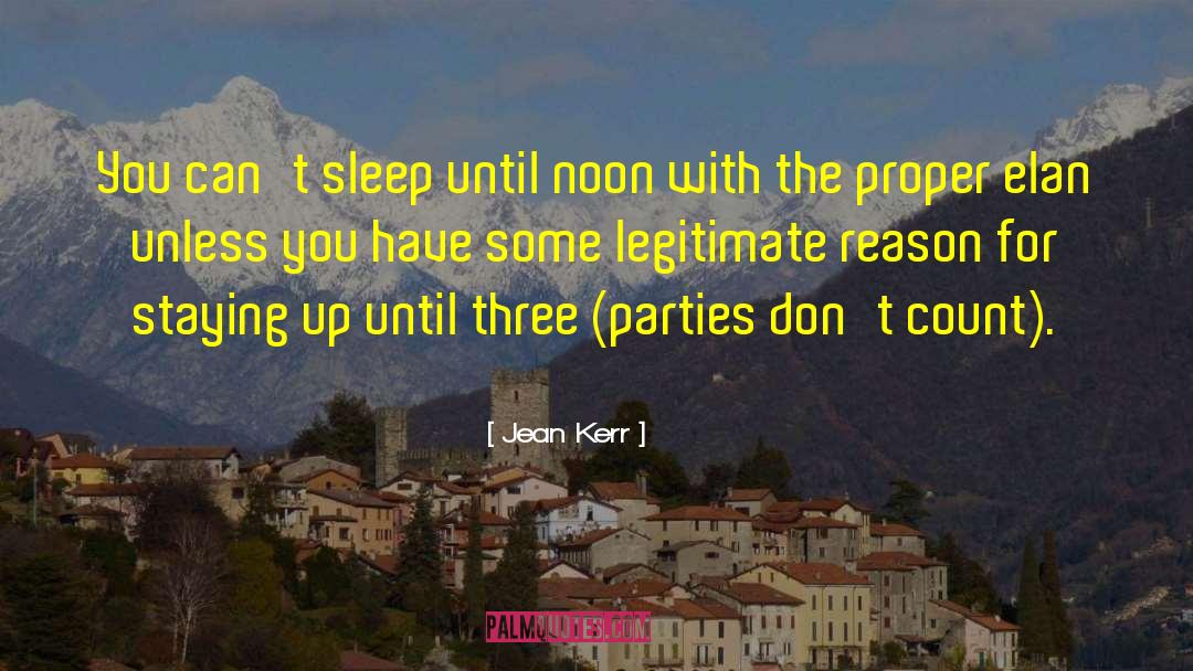 Staying Up quotes by Jean Kerr