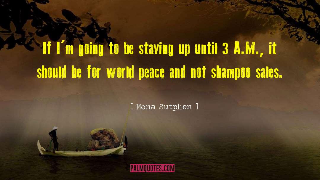 Staying Up quotes by Mona Sutphen