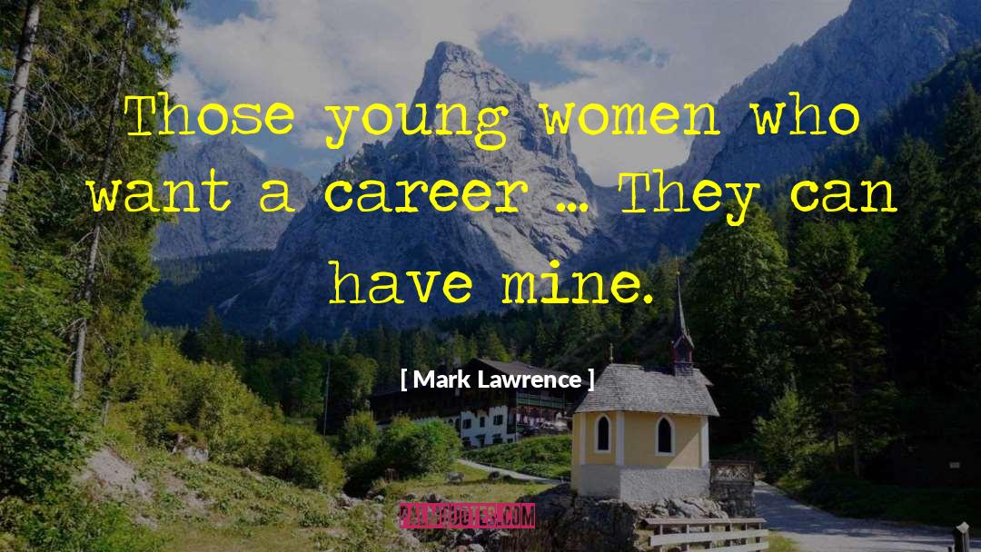 Staying Young quotes by Mark Lawrence