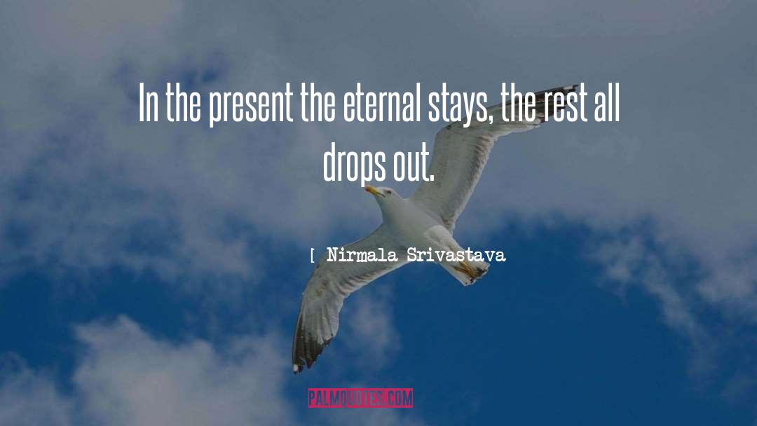 Stays quotes by Nirmala Srivastava
