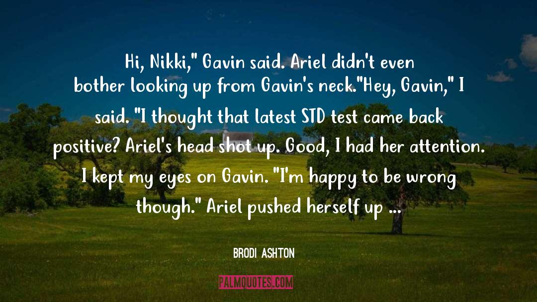 Std quotes by Brodi Ashton