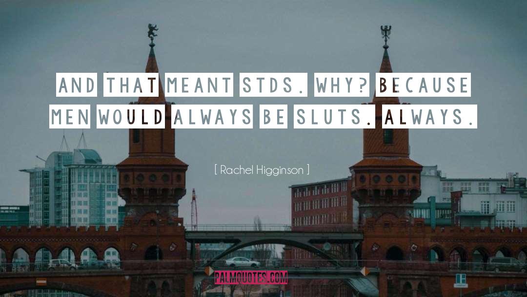 Stds quotes by Rachel Higginson