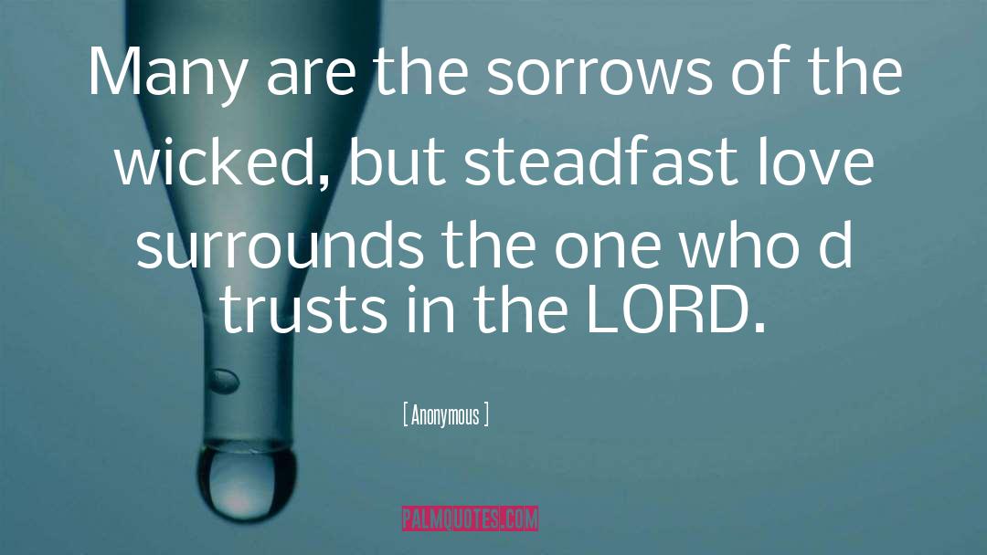 Steadfast Love quotes by Anonymous